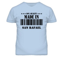 San Rafael Marin California Made In Born T Shirt