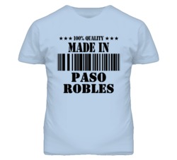 Paso Robles San Luis Obispo California Made In Born T Shirt