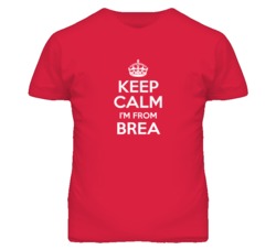 Brea Orange California Keep Calm Parody T Shirt