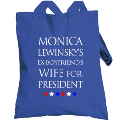 Monica Lewinsky Ex Boyfriends Wife For President Funny Hillary Clinton