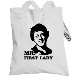 Mr First Lady Funny Mister Bill Clinton Hillary President Campaign Tot