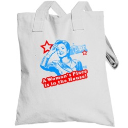 A Womens Place Is In The House Whitehouse President Funny Campaign Tot
