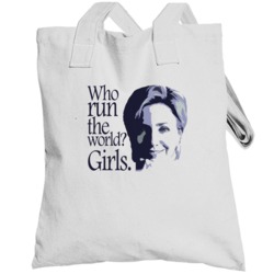 Who Run The World Girls Fun Hillary Clinton Presidential Campaign Tote