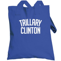 Trillary Hillary Clinton Fun Presidential Campaign Totebag