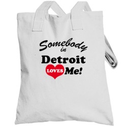 Detroit Somebody Loves Me Detroit Custom Totebag