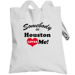 Houston Somebody Loves Me Houston Custom Totebag