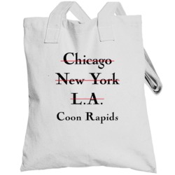 Coon Rapids Chicago New York La High Fashion Custom Totebag