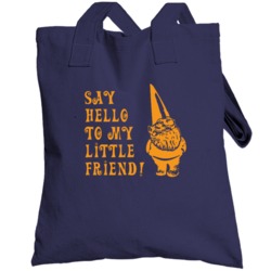 Say Hello To My Little Friend Fun You Me And Dupree Movie Totebag