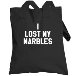 I Lost My Marbles Funny Fame Popular Movie Totebag