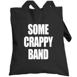 Some Crappy Band Funny While We Are Young Popular Music Movie Totebag