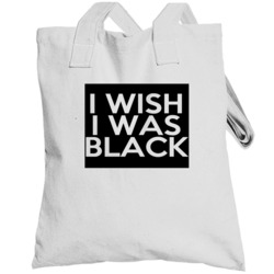 I Wish I Was Black Fun The People Vs Larry Flynt Movie Totebag