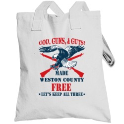 Weston County God Guns Guts 2nd Amendment American Freedom Totebag