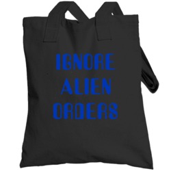 Ignore Alien Orders Fun Halt And Catch Fire Popular Tv Show Totebag