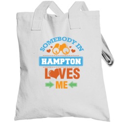 Somebody In Hampton Loves Me Totebag