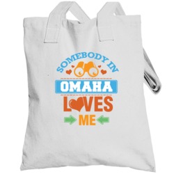 Somebody In Omaha Loves Me Totebag