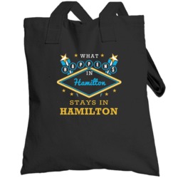 What Happens In Hamilton Stays In Hamilton Vegas Parody Totebag