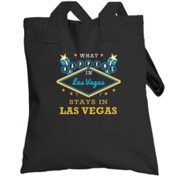 What Happens In Las Vegas Stays In Las Vegas Vegas Parody Totebag