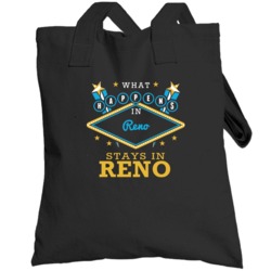 What Happens In Reno Stays In Reno Vegas Parody Totebag