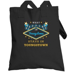 What Happens In Youngstown Stays In Youngstown Vegas Parody Totebag