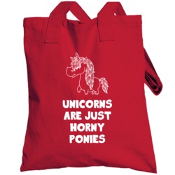 Unicorns Are Horny Ponies Funny Unicorn Mythical Creature Geek Totebag