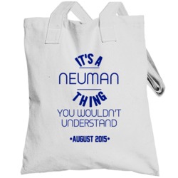 Neuman Its A Thing You Wouldnt Understand Name 1 Totebag