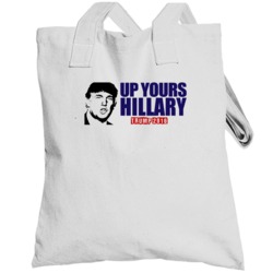 Up Yours Hillary Donald Trump 2016 President Totebag