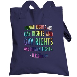 Human Rights Are Gay Rights Popular Hillary Clinton Quote Totebag