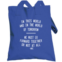 Go Forward Together Or Not At All Hillary Clinton Quote Totebag