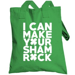 I Can Make Your Sham Rock Funny St Patrick's Day Irish Totebag