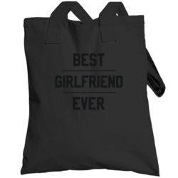 Best Girlfriend Ever Funny Couples Relationship Totebag