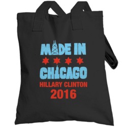 Made In Chicago Illinois Hillary Clinton 2016 Political Campaign Toteb