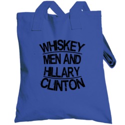 Whiskey Men And Hillary Clinton Fun Distressed 2016 Politcal Totebag