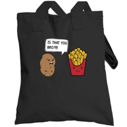 Is That You Bro Funny Potato Fries Totebag