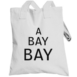 A Bay Bay Ghetto Funny Totebag