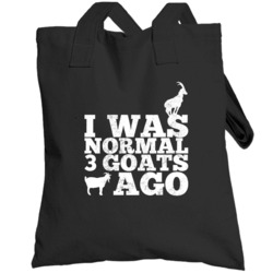 I Was Normal 3 Goats Ago Funny Distressed Totebag