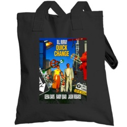 Quick Change Movie Bill Murray Randy Quaid Totebag