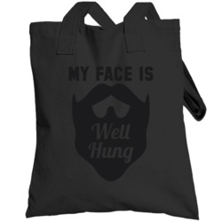 My Face Is Well Hung Funny Beard Totebag