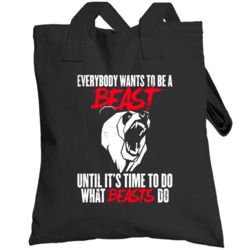 Everybody Wants To Be A Beast Fitness Bodybuilding Distressed Totebag