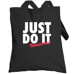 Just Do It Tomorrow Funny Lazy Procrastination Totebag
