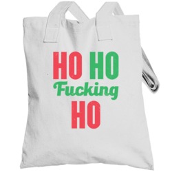 Ho Fucking Ho Funny Bad Santa Christmas Xmas Grinch Worn Look Totebag