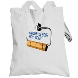 Where Is Your God Now Funny No Toilet Paper Totebag