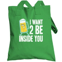 I Want To Be Inside You St Patrick's Day Irish Beer Worn Look Totebag