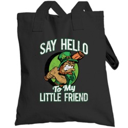 Say Hello To My Little Friend St Patrick's Day Leprechaun Totebag