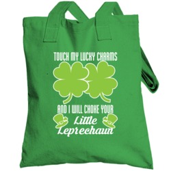 Touch My Lucky Charms Shamrocks Leprechaun Funny Irish St Patricks Day