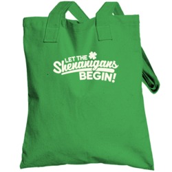 Let The Shenanigans Begin Funny St Patrick's Day Totebag