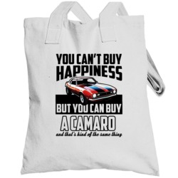 You Cant Buy Happiness But You Can Buy A Camaro Funny Car Totebag