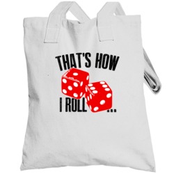 That's How I Roll Craps Dice Player Casino Gambler Las Vegas Party Tot