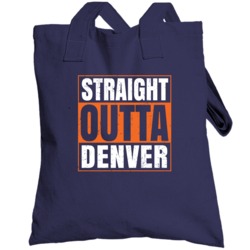 Straight Outta Denver Football Team Colors Popular Fan Parody Totebag