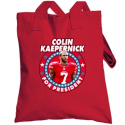 Colin Kaepernick For President San Fancisco Football Quarterback Playe