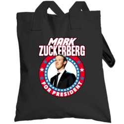 Mark Zuckerberg For President Facebook Ceo Campaign Parody Totebag